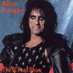 Alice Cooper : The El Paso Show